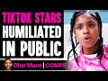 TikTok Stars HUMILIATED In Public, What Happens Is Shocking | Dhar Mann