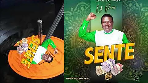 Sente - By Lil Pazo Lunabe Official HQ Audio