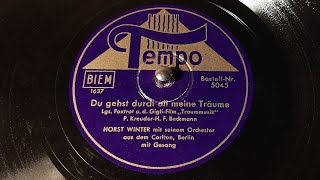 Horst Winter - Du Gehst Durch All Meine Träume - 78 rpm - Tempo 5045