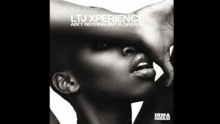 Ltj Xperience - What I Feel