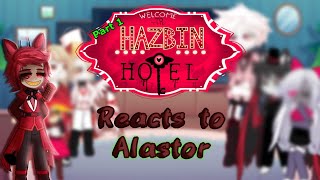 Hazbin Hotel React To Alastor||Gl2||Part 1