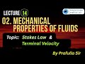 CH 02. L 14. MECHANICAL PROPERTIES OF FLUID, Stokes Law & Terminal velocity