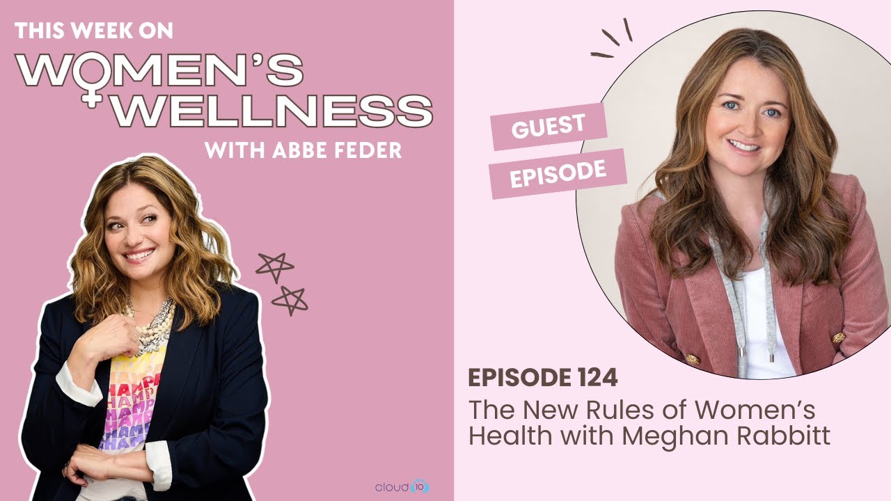 The New Rules of Women’s Health with Meghan Rabbitt - YouTube