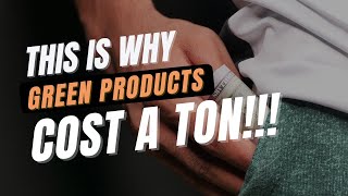 The Reason why every green product is so Expensive😎