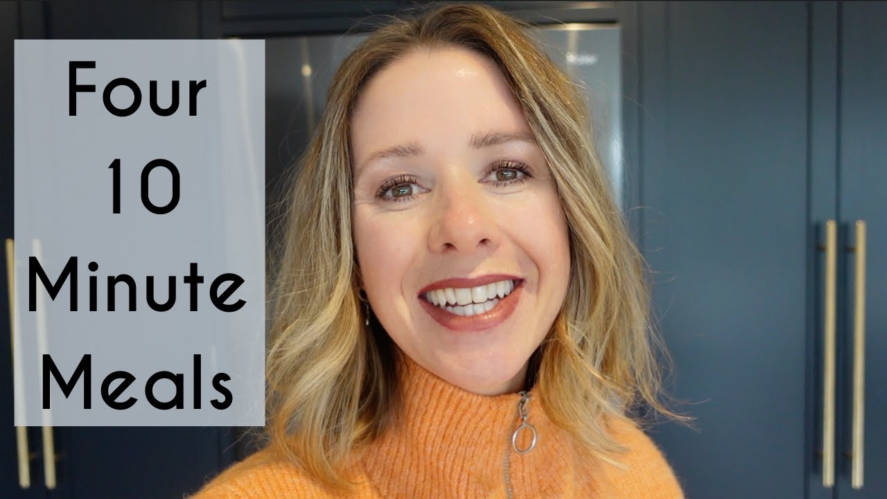FOUR 10 MINUTE MEALS | QUICK & HEALTHY 10 MINUTE MEALS | Kerry Whelpdale