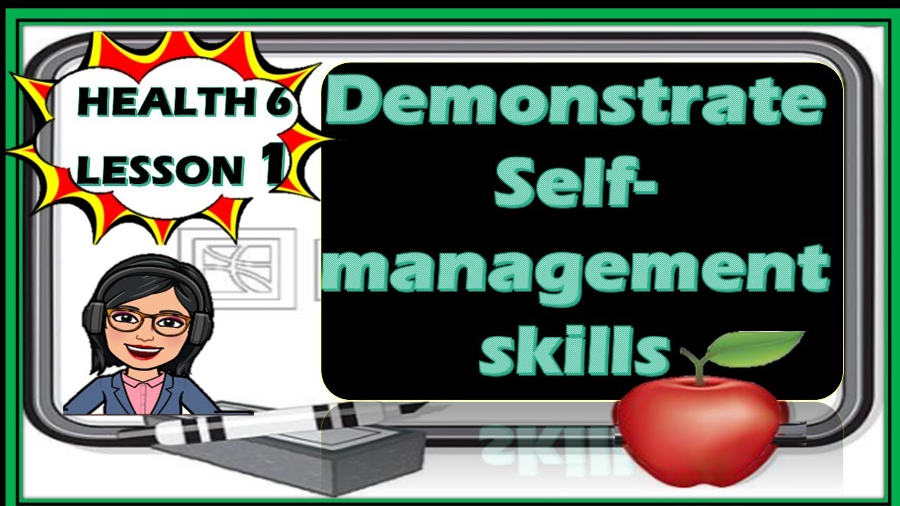 FIRST QUARTER HEALTH 6 MELC 2 DEMONSTRATE SELF MANAGEMENT SKILLS YouTube first-quarter-health-6-melc-2-demonstrate-self-management-skills-youtube