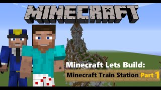 Minecraft Lets Build: Minecraft Train Station - Part 1