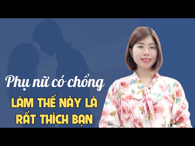 Phụ nữ có chồng có dấu hiệu này là muốn xập xình với bạn class=