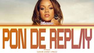 Rihanna 'Pon de Replay' (Color Coded Lyrics) | Kaesuri