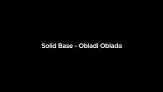 Solid Base - Obladi Oblada