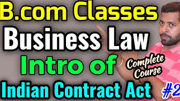 indian Contract Act - Introduction #2 | B.com Classes -Business Law | BRF by Gaurav sir