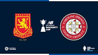 2026 New Balance Dockerty Cup - Preston Lions FC v Caroline Springs George Cross FC