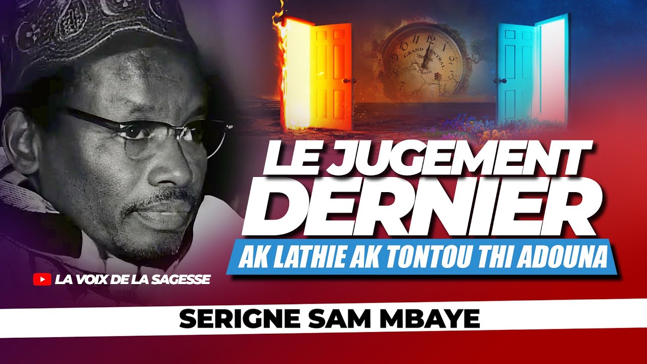 LE JUGEMENT DERNIER PAR SERIGNE SAM MBAYE