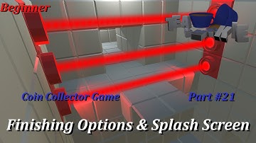 Unity3D Tutorial: - Coin Collector #21 - Finishing Options & Splash Screen