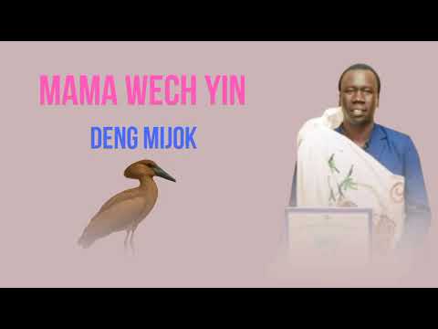 Mama Wech Yin By Deng Mijok New Song South Sudan Music 2025 2026