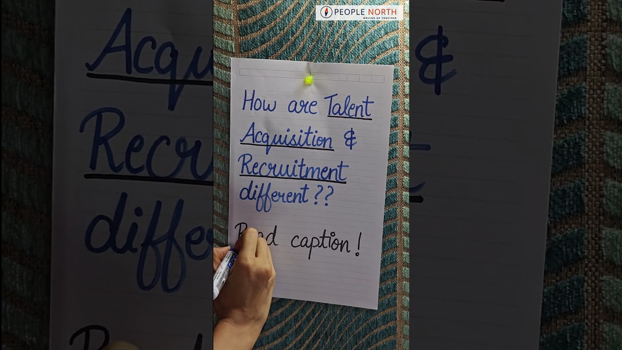 How are Talent Acquisition & Recruitment different?