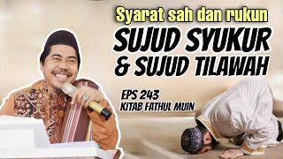 Syarat Sah & Rukun Sujud Syukur dan Sujud Tilawah °Eps 243 Fathul Mu'in | KH Fakhruddin Al Bantani