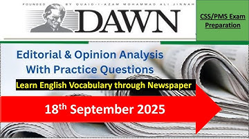 DAWN Editorial and Opinion Analysis| 18th September, 2025| CSS PMS Preparation| #dawneditorials