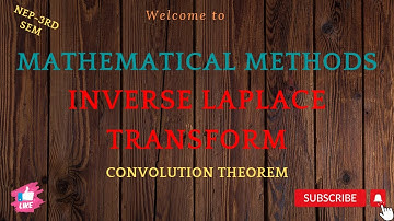 Lect-06/inverse laplace transform /convolution theorem,/Mathematical Methods/3rd sem