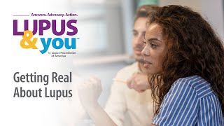 Lupus & You: Getting Real About Lupus