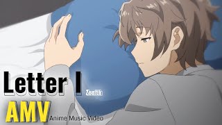 Letter I - Zenith [Bunny Girl Senpai AMV] | Lyrics