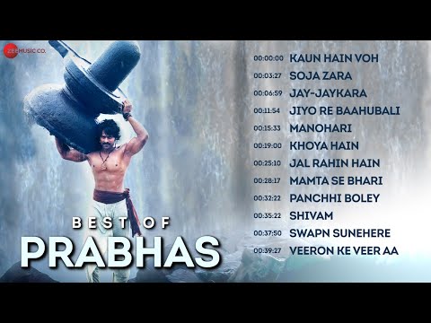 Best Of Prabhas - Full Album | Jiyo Re Baahubali, Kaun Hai Woh, Soja Zara & More