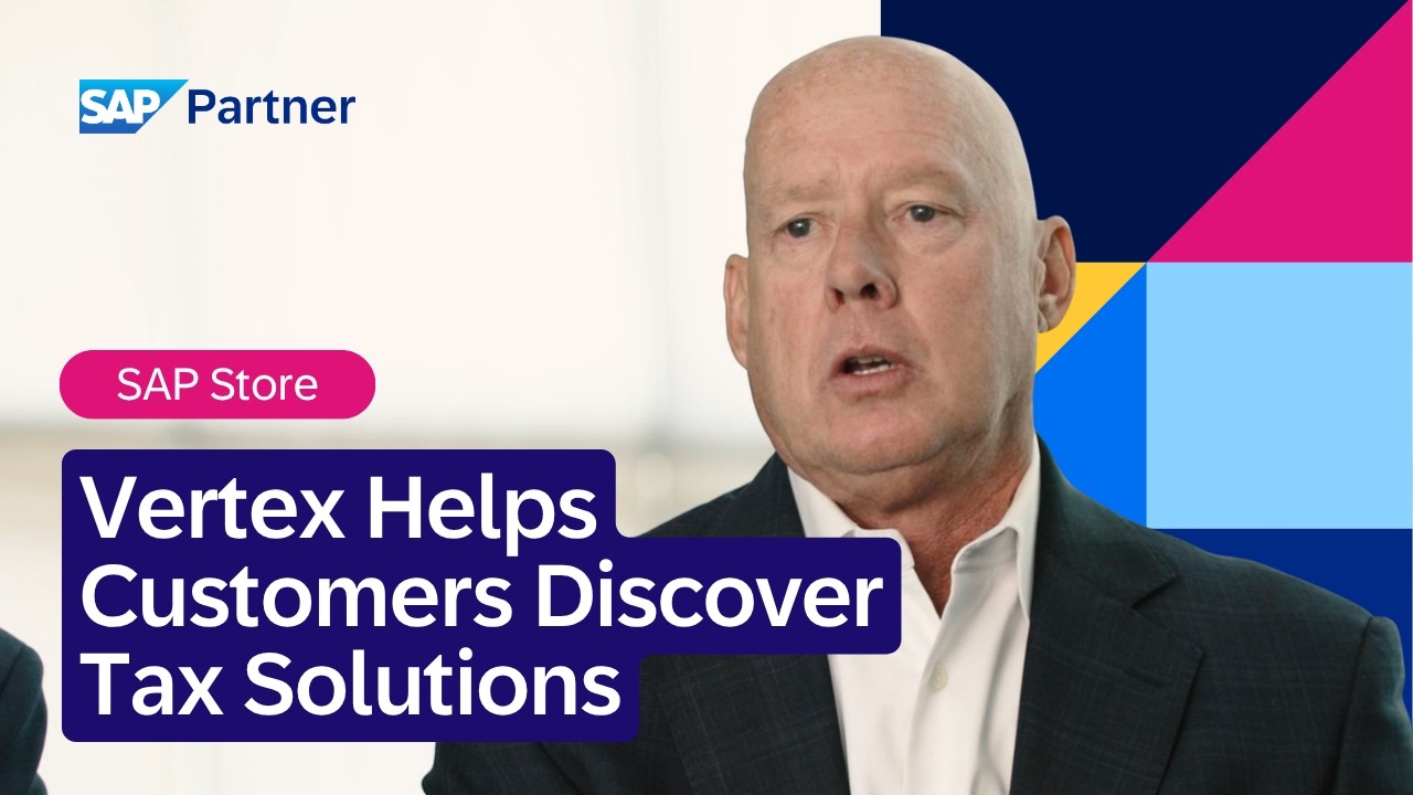 How Vertex Helps Customers Discover Tax Solutions with SAP Store | SAP Partner