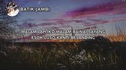 VIDEO LIRIK- BATIK JAMBI  - Durasi: 4:05. 