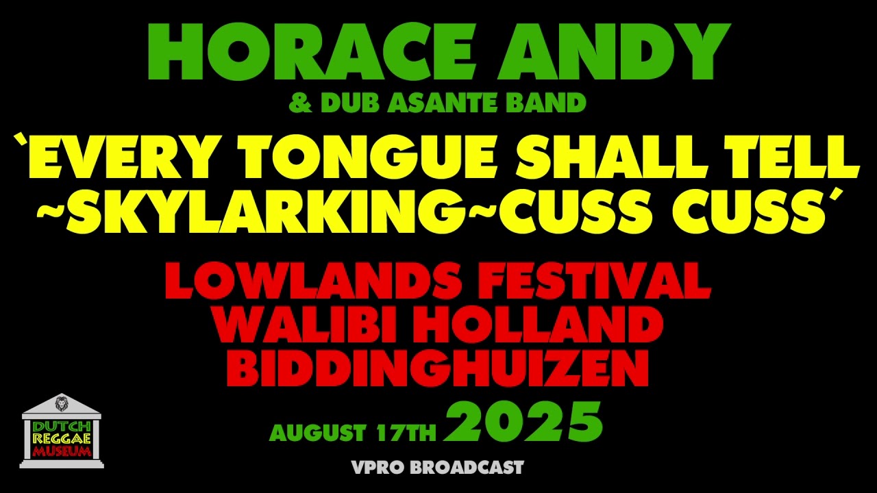 Horace Andy - Every Tongue Shall Tell ~ Skylarking ~ Cuss Cuss (Live 2025)