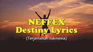 NEFFEX - Destiny (Lyrics) | Lirik Terjemahan Indonesia