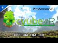 Cyubevr  official trailer  ps vr2 games