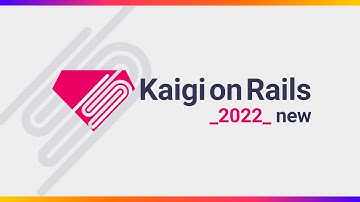 Kaigi on Rails _2022_ new