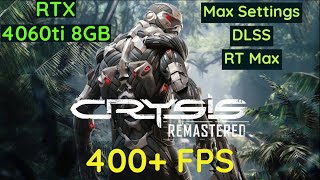 Crysis 3 Remastered 1080p Max Settings 400+ FPS @ RTX 4060 ti 8gb 2023