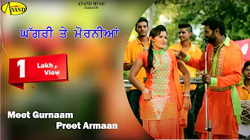 Ghagri  II Meet Gurnaam II Preet Armaan II Anand Music II New Punjabi Song