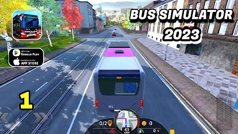 Bus Simulator 2023 Gameplay Walkthrough (Android, ioS) - Part 1
