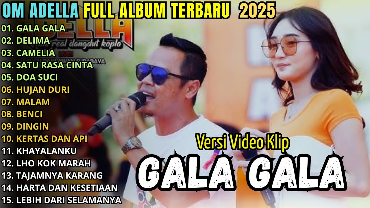 GALA GALA - DELIMA - CAMELIA - OM ADELLA TERBARU 2025 || DIFARINA INDRAA - FENDIK ADELLA