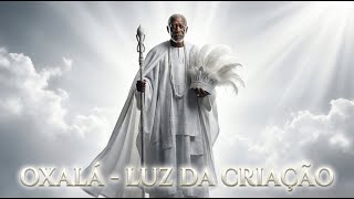 Oxalá - Luz da Criação