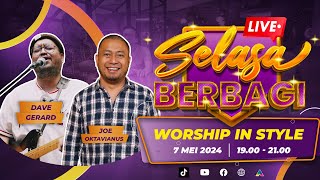 LIVE: Selasa Berbagi | WORSHIP IN STYLE: Bersama Dave Gerrard & Joe Octavinus