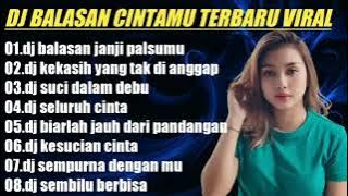 DJ BALASAN JANJI PALSUMU FULL ALBUM TERBARU TIKTOK 2022 FULL BASS