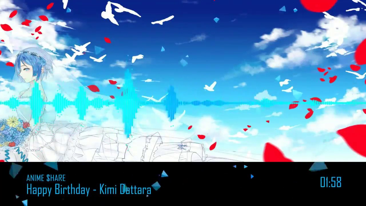 「Nightcore」Happy Birthday - Kimi Dattara 「AnimeShare」
