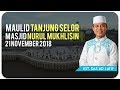 Ustad Das'ad Latif  - MAULID BULUNGAN 21 NOVEMBER 2018 masjid Nurul Mukhlisin