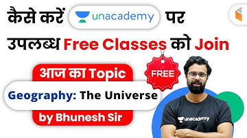 How to Join Unacademy Free Live Classes? The Universe by Bhunesh Sir