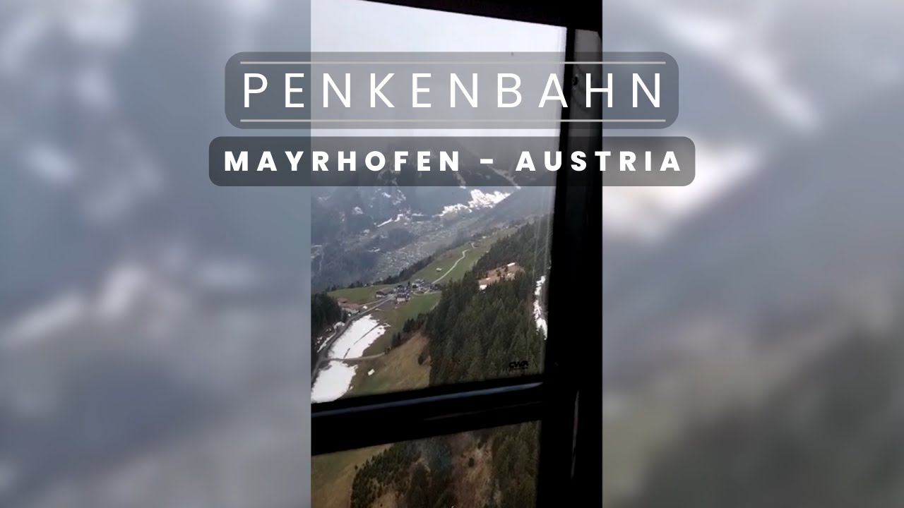 Penkenbahn Cable Car Ascent  | Mayrhofen  | Austria
