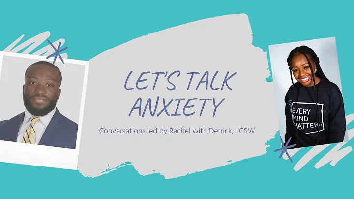 LET'S TALK ANXIETY WITH DERRICK HOWELL, LCSW