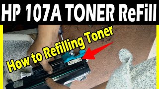 How to Refill hp 107a toner cartridge