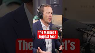 The Market’s Biggest Fear