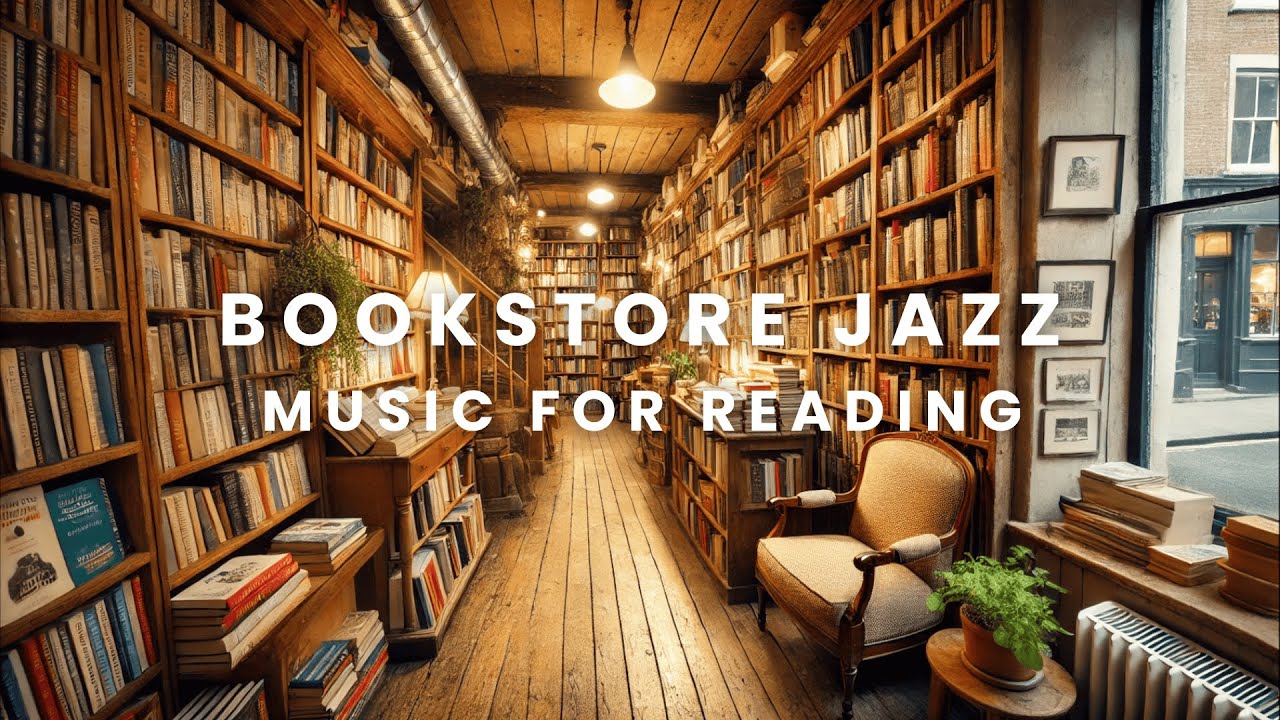 [BGM] Bookstore Jazz, Music for Reading
