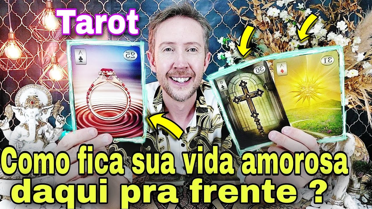 Como fica sua vida amorosa daqui pra frente ? Tarot de hoje - Futuro amoroso - Ele hoje tarot