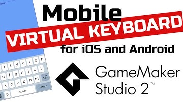 Virtual Keyboard for Gamemaker Studio 2 iOS and Android - Mobile