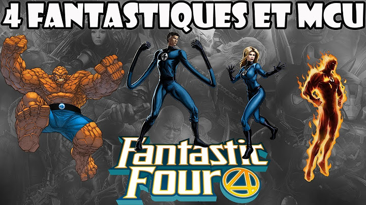 Les 4 FANTASTIQUES dans le MCU : comment les introduire ?